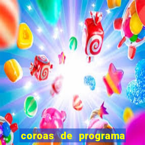 coroas de programa em porto alegre